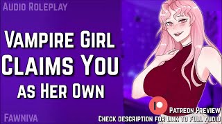 F4M Vampire Girl Claims You As Her Own ASMR RP [upl. by Sukin]