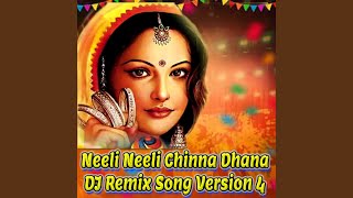 Neeli Neeli Chinna Dhana DJ Remix Song Version 4 [upl. by Leisam]