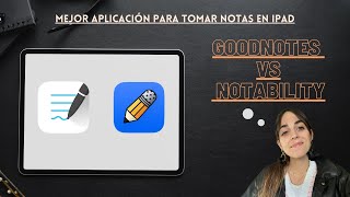 GOODNOTES VS NOTABILITY  ¿Cuál Es La Mejor Aplicación Para Hacer Tus Apuntes Y Estudiar En El iPad [upl. by Stinson]