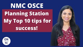 NMC OSCE Planning Station Top 10 Tips for Success [upl. by Inavihs]