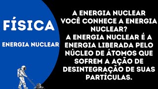 A energia nuclear é a energia liberada pelo núcleo de átomos que sofrem a ação de desintegração de s [upl. by Fugazy]