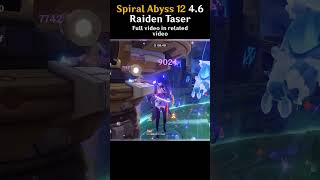 Spiral Abyss 123 46 Raiden Taser  genshin genshinimpact hoyocreators raidenshogun [upl. by Hendrika66]