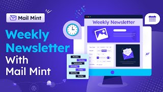 Setting Up Weekly Newsletters in Mail Mint For Optimal Communication [upl. by Ajnin]