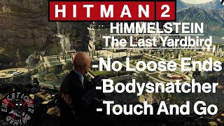 Hitman 2 Himmelstein  The Last Yardbird  Touch And Go No Loose Ends Bodysnatcher [upl. by Sirama438]