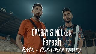 Canbey amp Wolker  Fersah RMX  Doubletime [upl. by Saxe]