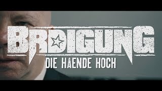 BRDIGUNG  Die Hände hoch Offizielles Video [upl. by Schafer]