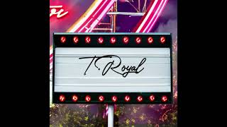 T Royal  RollerCoaster Official Audio [upl. by Quartana]