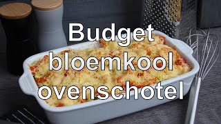 Budget bloemkool ovenschotel [upl. by Notsag]