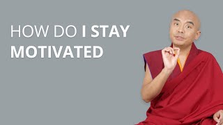 How Do I Stay Motivated with Yongey Mingyur Rinpoche [upl. by Butch89]