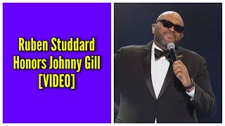 Ruben Studdard Honors Johnny Gill [upl. by Dodds]