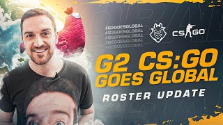 G2 CSGO Goes Global  Roster Update [upl. by Aznecniv]