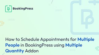 How to Schedule Appointments for Multiple People in BookingPress using Multiple Quantity Addon [upl. by Trenton]