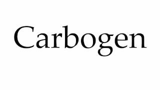 How to Pronounce Carbogen [upl. by Aztinad391]