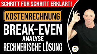 BreakEvenAnalyse Gewinnschwellenanalyse  Kostenrechnung [upl. by Ilera66]