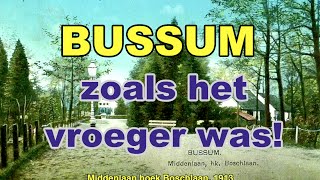 BUSSUM zoals het vroeger was DEEL 1 [upl. by Vanessa932]