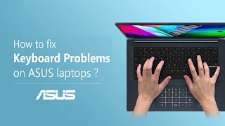 How to Fix Keyboard Problems on ASUS Laptops  ASUS SUPPORT [upl. by Irbmac]