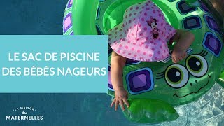 Le sac de piscine des bébés nageurs  La Maison des maternelles LMDM [upl. by Najtsirk403]