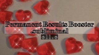 ૢ permanent results booster ꒰ s u b l i m i n a l requested ꒱ [upl. by Ytsihc]