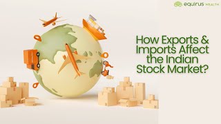 How Exports amp Imports can Affect the Indian Stock Market [upl. by Waldon115]