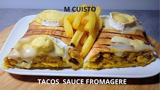 RECETTE DE TACOS SAUCE FROMAGERE [upl. by Eem]