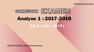 Correction de lexamen du module danalyse 1 SMASMI FSDM AU  20172018  Partie 1 [upl. by Meldoh]