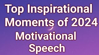 Top inspirational moments 2024 Inspirational life lessons [upl. by Marras]