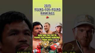 The PoundForPound Rankings From 2015 shorts boxing [upl. by Chance124]