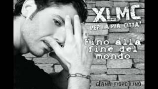 Gianni Fiorellino  Fino alla fine del mondo  XLMC Per La Mia Città [upl. by Esinert]