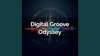 Digital Groove Odyssey [upl. by Bili527]