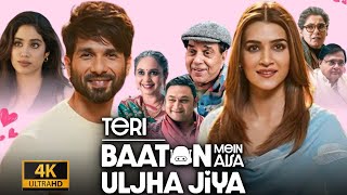 Teri Baaton Mein Aisa Uljha Jiya Full Movie  Shahid Kapoor Kriti Sanon  1080p HD Facts amp Review [upl. by Ambrosio]