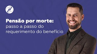 Passo a passo do requerimento de pensão por morte [upl. by Enitsirk]