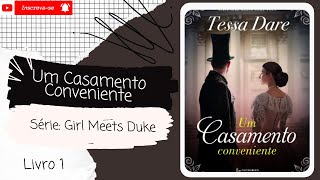 💨Um Casamento Conveniente ◾ Girl Meets Duke ◾ Livro 1 [upl. by Melisse]