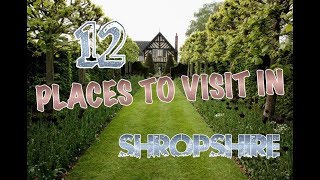 Top 12 Places To Visit In Shropshire England [upl. by January]