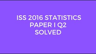 Indian Statistical Service ISS 2016 Statistics Paper I Set A Q2 Solved Bernoulli Distribution [upl. by Gertie]