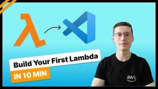 Your First AWS Lambda Function In VS Code  10 Minute Tutorial  For Beginners [upl. by Malvino914]