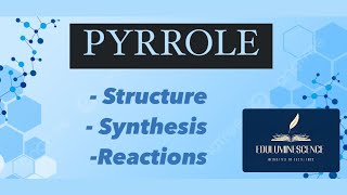 Pyrrole  structure synthesis and reactions  Eduluminescence [upl. by Irena360]