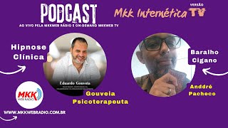 PODCAST MKK INTERNÉTICA  GOUVEIA E ANDDRÉ PACHÊCO [upl. by Herwick]