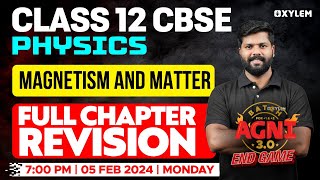 Class 12 CBSE Physics  Magnetism and Matter  Full Chapter Revision  Xylem CBSE 11 amp 12 [upl. by Puduns]