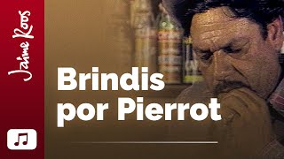 Jaime Roos — Brindis por Pierrot videoclip oficial [upl. by Anirrak]