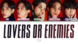 CIX 씨아이엑스  Lovers or Enemies Color Coded Lyrics hanromeng [upl. by Engenia]