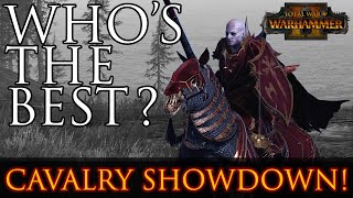 Whos the BEST Cavalry  Cavalry Units Showdown Warhammer 2 [upl. by Eal298]