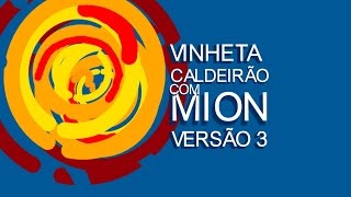 Vinheta Cadeirão Com Mion Versão 3 [upl. by Drucie637]