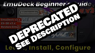 Steam Deck The Ultimate EmuDeck Beginners Guide No Really  DEPRECATED see Description [upl. by Mab347]