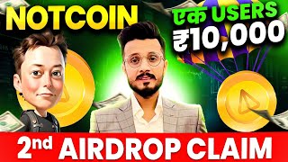 Notcoin 2nd Airdrop Claim ₹10000  Notcoin New Mining App  Musk Emperi [upl. by Rebmac]