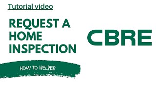 How to request a HOME INSPECTION through CBRE  FULL GUIDE [upl. by Aiam]