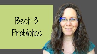 Best 3 Probiotics for Gut Health and IBS and HOW TO CHOOSE [upl. by Bendix187]