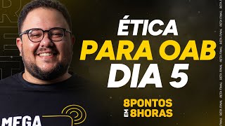 8 Pontos em 8 Horas Resumão de Ética para a OAB  Dia 5 [upl. by Anitsirc190]