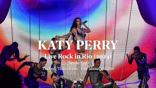 Katy Perry  Rock in Rio 2024  SMILE ERA Tucked Teary Eyes Cry ABout it Later  Remastered [upl. by Nnairret52]