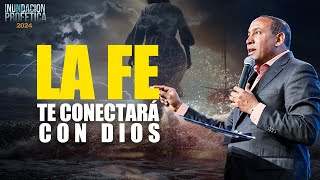 La Fe Te Conectará Con Dios  Pastor Juan Carlos Harrigan  INUNDACIÓN PROFÉTICA 2024 [upl. by Valora]