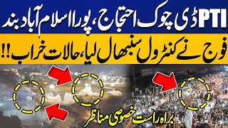 PTI DChowk Protest  Islamabad Closed  Army Deployed  Tense Situation  Exclusive Footage [upl. by Eedoj]